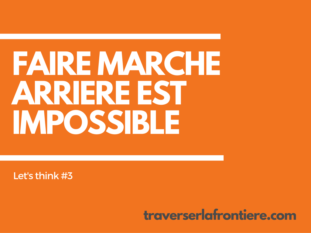 Revenir à Paris et Faire machine arrière est impossible